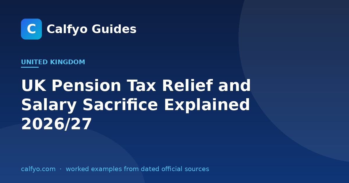 UK Pension Tax Relief and Salary Sacrifice Explained 2026/27